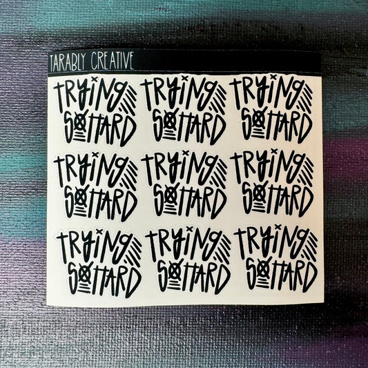 Trying So Hard