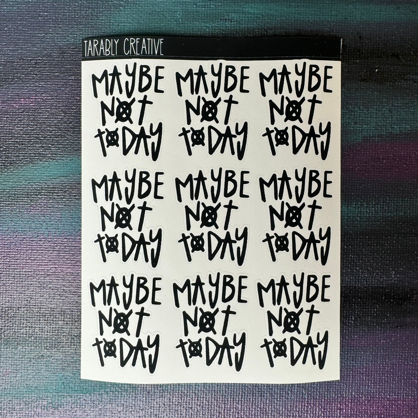 Maybe Not Today